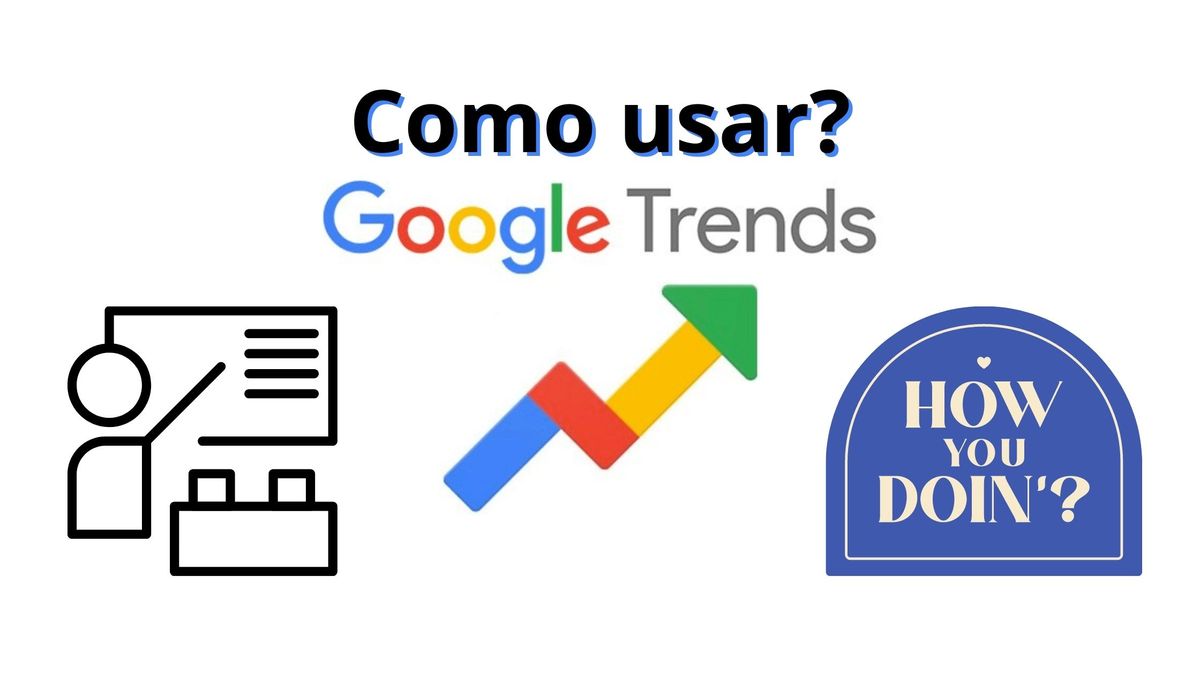 Como Usar o Google Trends: Guia para Iniciantes