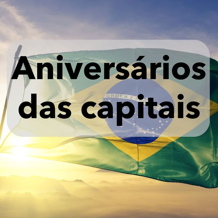 Aniversários das capitais do Brasil