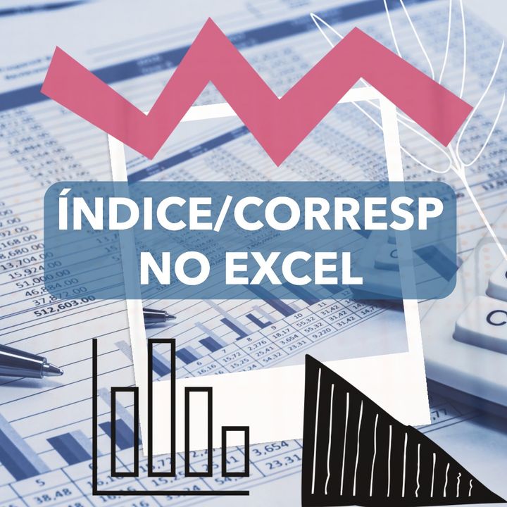 Como usar ÍNDICE e CORRESP no Excel